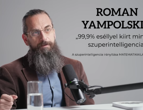 Roman Yampolskiy figyelmeztet: a szuperintelligencia MATEMATIKAILAG BIZONYÍTHATÓAN(!) bad news